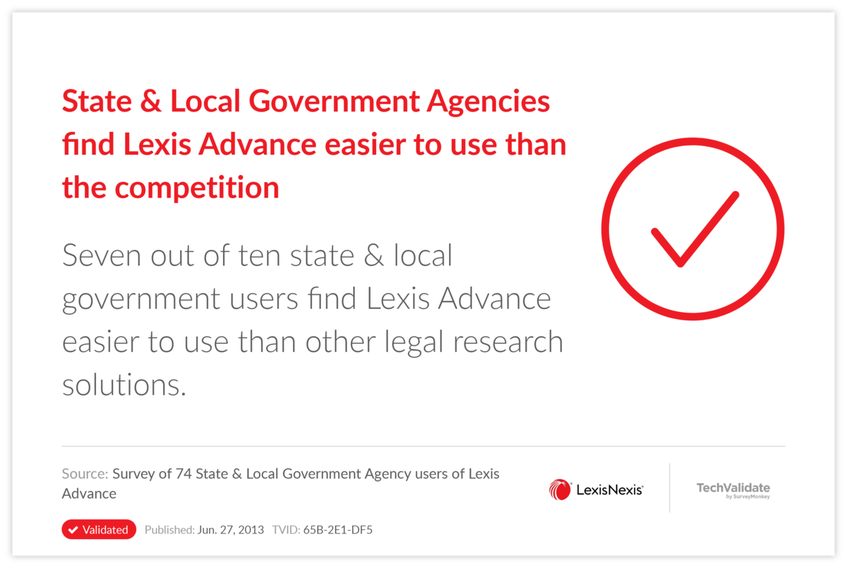 State & Local Government Agencies find Lexis Advance easier to use than the competition