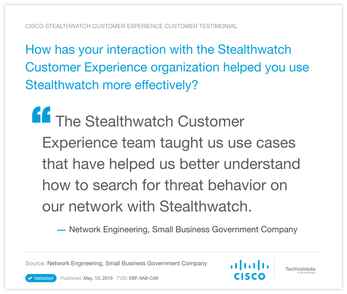 How has your interaction with the Stealthwatch Customer Experience organization helped you use Stealthwatch more effectively?