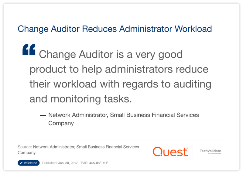 Change Auditor Reduces Administrator Workload