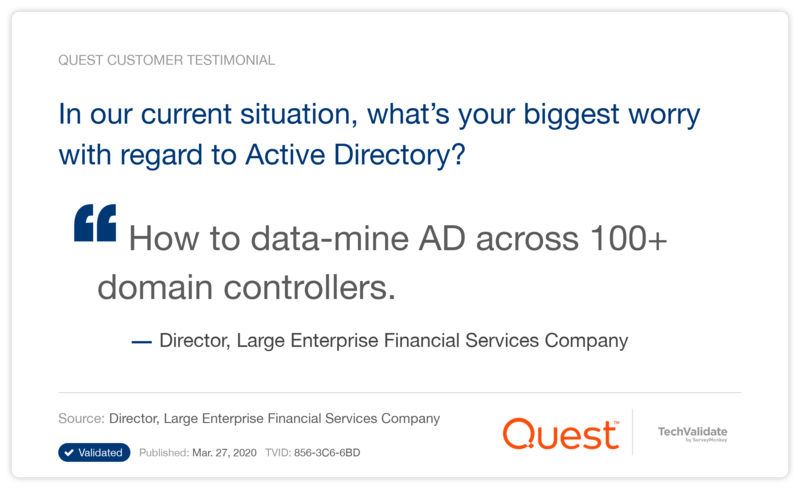 In our current situation, what's your biggest worry with regard to Active Directory?