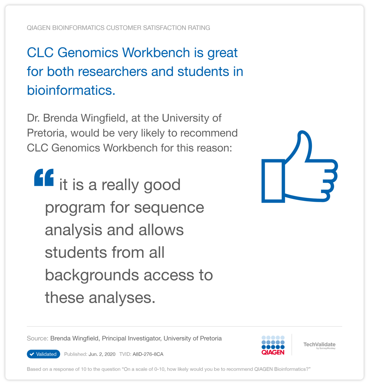 CLC Genomics Workbench is great for both researchers and students in bioinformatics.