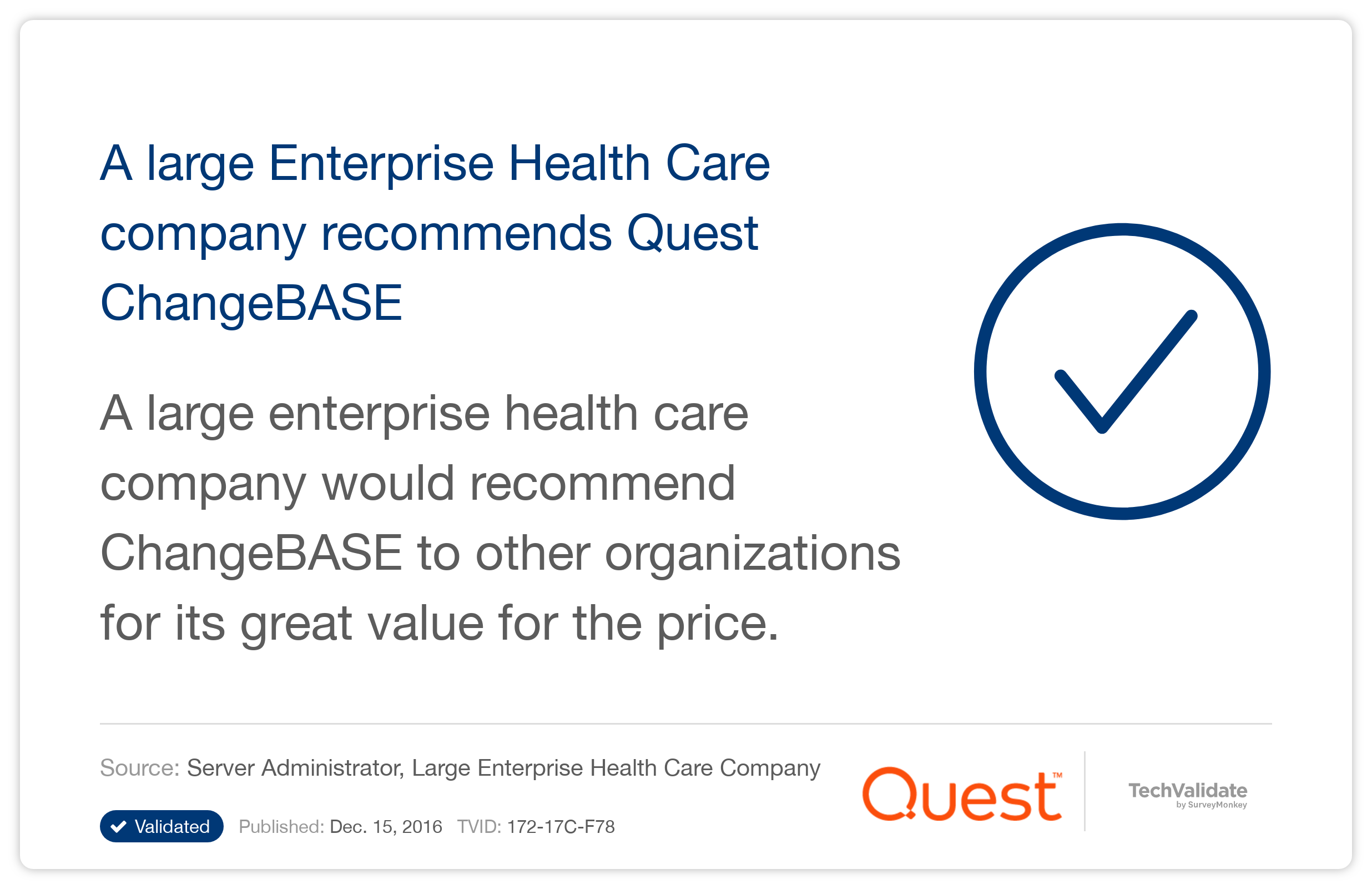 A large Enterprise Health Care company recommends Quest ChangeBASE