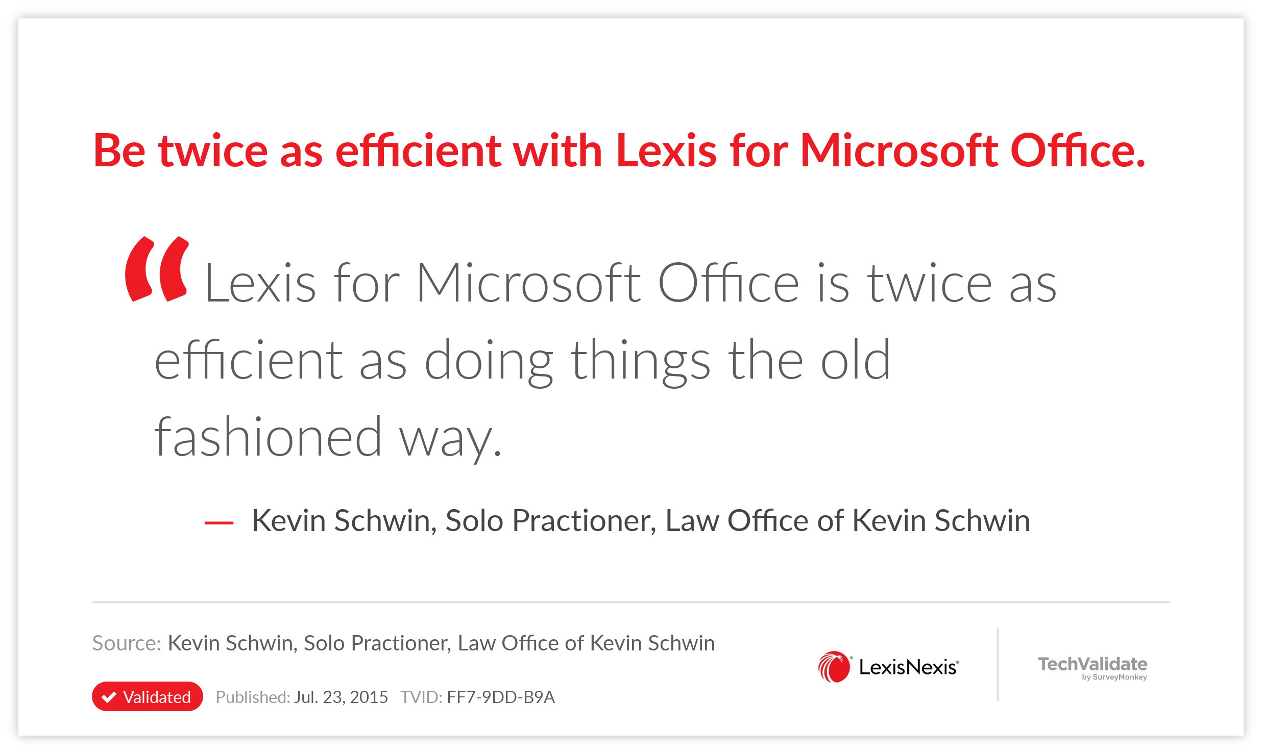 Be twice as efficient with Lexis for Microsoft Office.