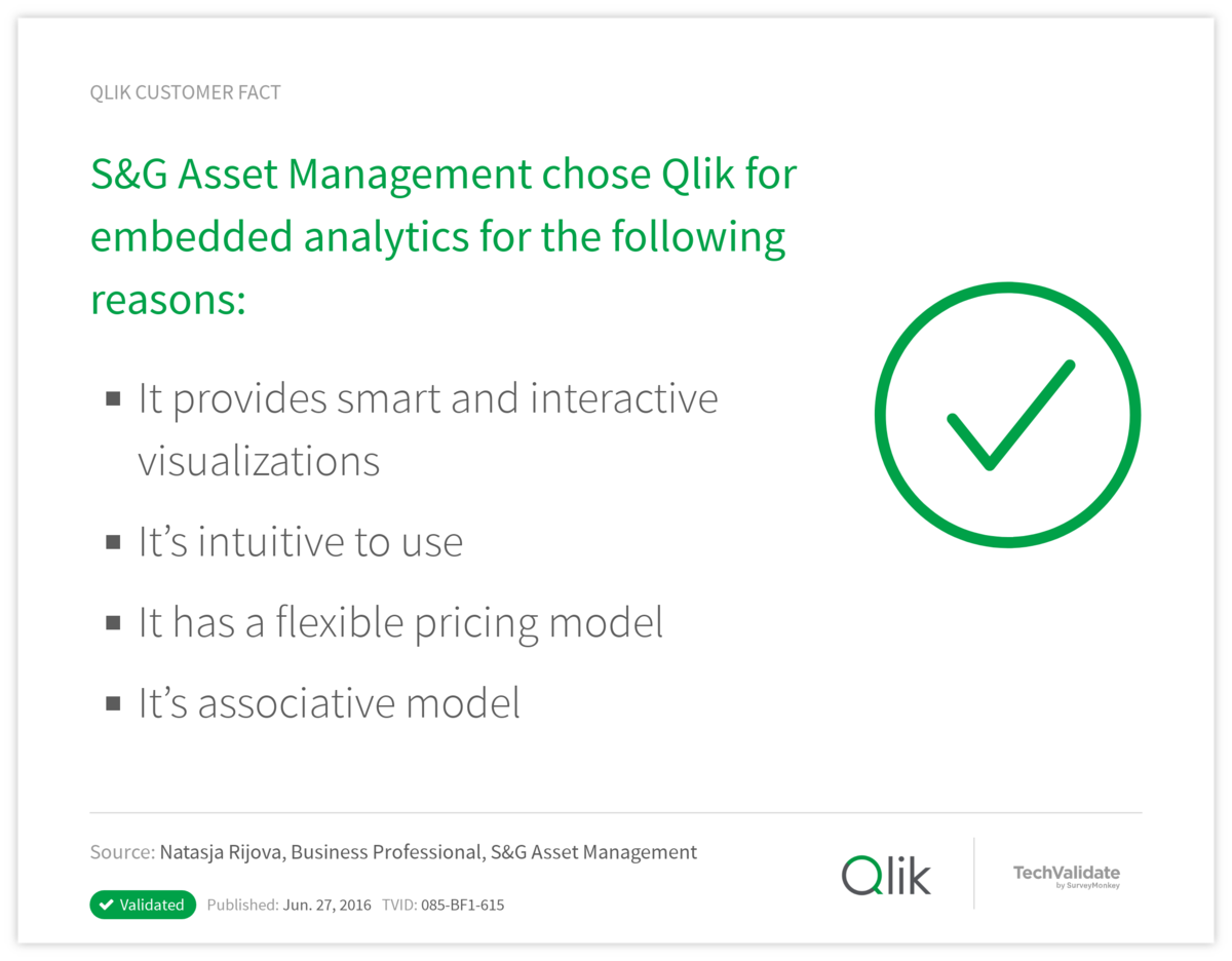 S&G Asset Management chose Qlik for embedded analytics for the following reasons: