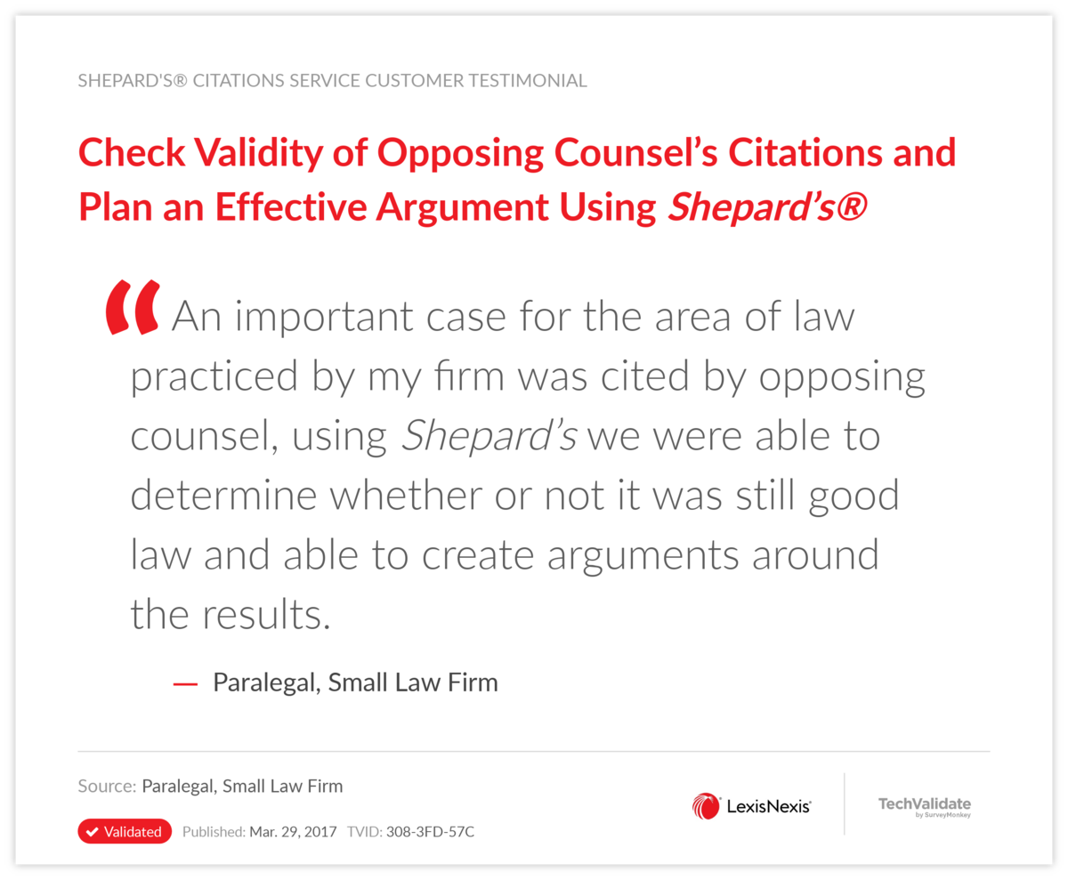Check Validity of Opposing Counsel's Citations and Plan an Effective Argument Using Shepard's(R)