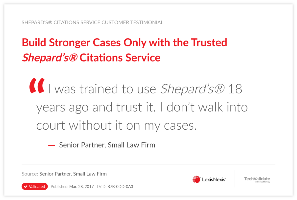 Build Stronger Cases Only with the Trusted Shepard's® Citations Service