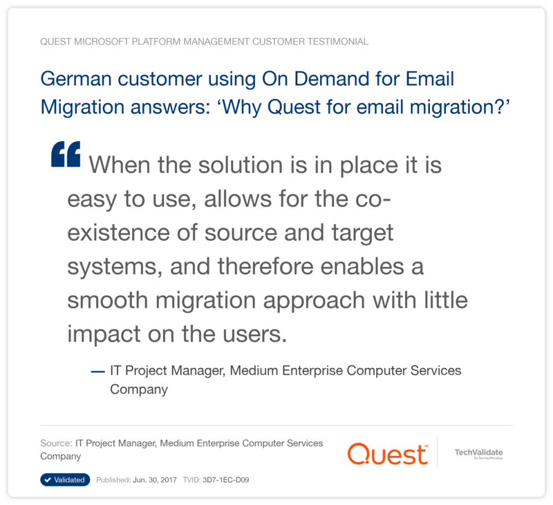German customer using On Demand for Email Migration answers: 'Why Quest for email migration?'