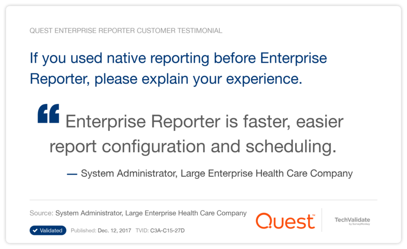 If you used native reporting before Enterprise Reporter, please explain your experience.