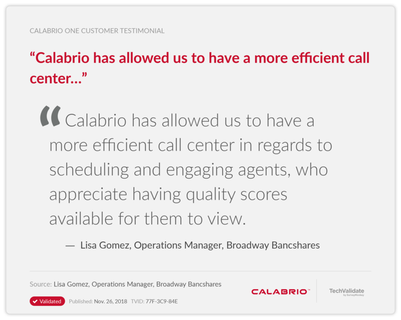 "Calabrio has allowed us to have a more efficient call center..."